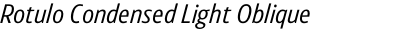 Rotulo Condensed Light Oblique